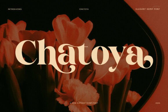 Chatoya Font: Where Floral Elegance Meets Editorial Strength