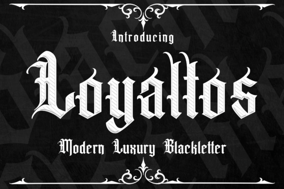 Loyaltos Font: A Victorian Blackletter for Modern Creatives