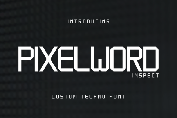 Pixelword Inspect Font: A Modern Edge for Branding