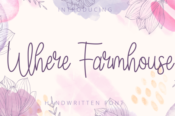 Where Farmhouse Font: A Modern Script for Authentic Design